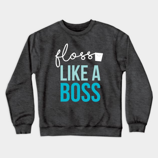 Floss Like a Boss Crewneck Sweatshirt by flossytee